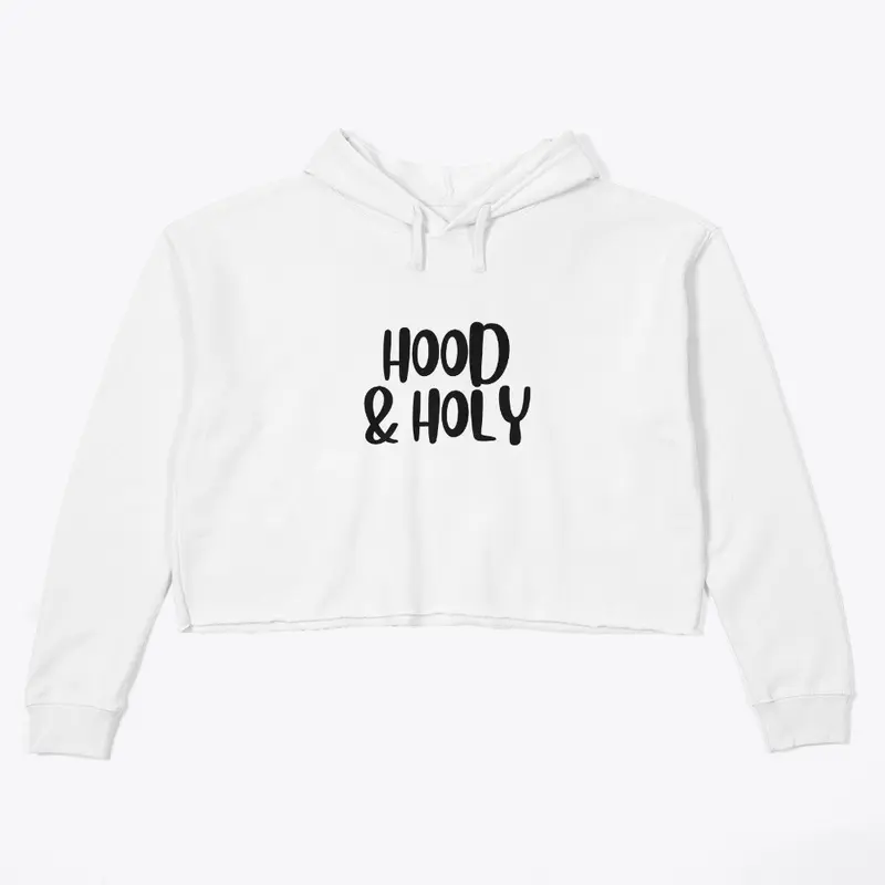 Hood & Holy