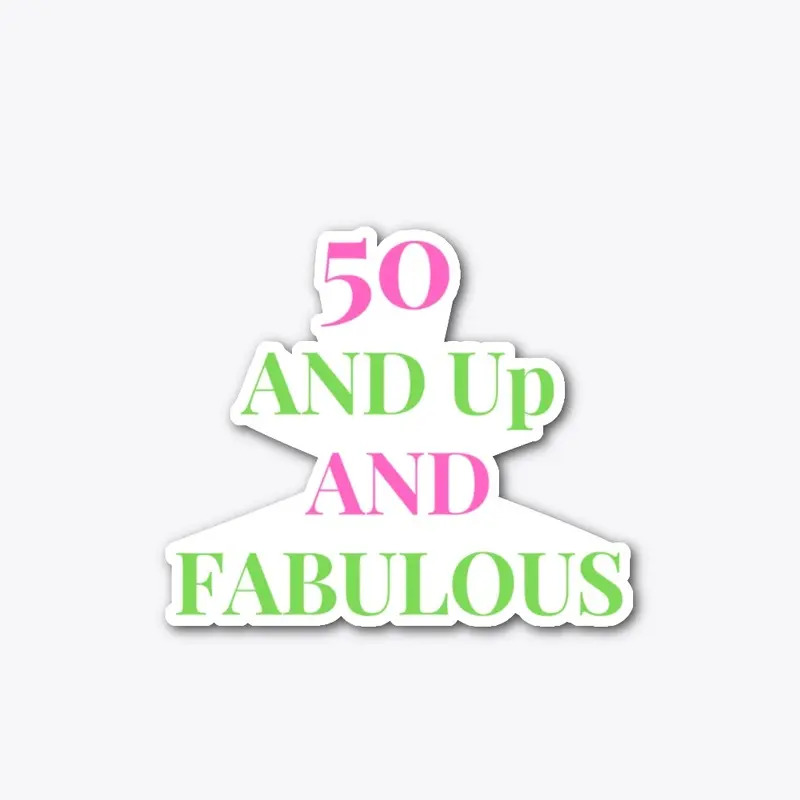 50 and Up and Fabulous