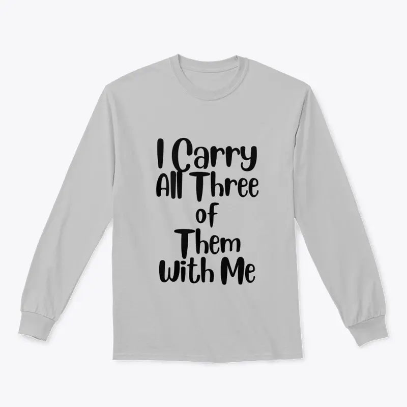 I carry all three